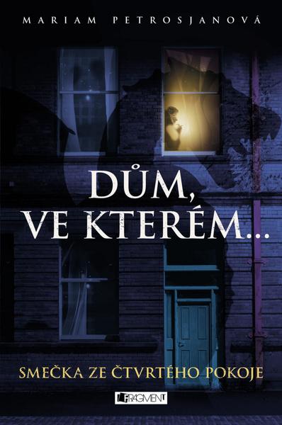 Dům, ve kterém… Smečka ze čtvrtého pokoje - 978-80-253-2905-4
