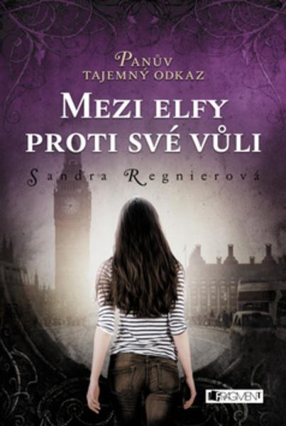 Panův tajemný odkaz Mezi elfy proti své vůli - 978-80-253-2910-8