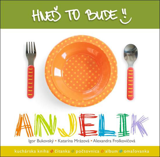 Hneď to bude, Anjelik - 978-80-89719-03-7