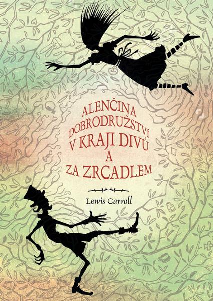 Alenčina dobrodružství v kraji divů a za zrcadlem - 978-80-7505-416-6