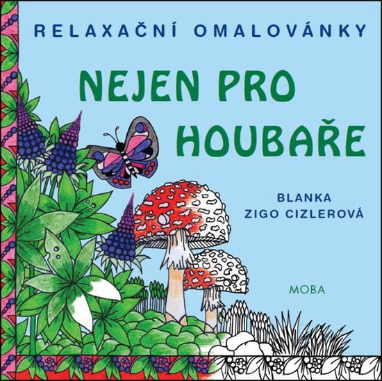 Relaxační omalovánky nejen pro houbaře - 978-80-243-7329-4