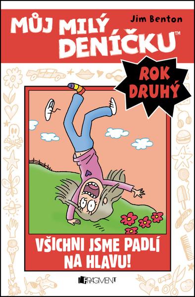 Můj milý deníčku Rok druhý Všichni jsme padlí na hlavu! - 978-80-253-2920-7