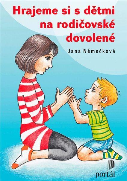 Hrajeme si s dětmi na rodičovské dovolené - 978-80-262-0990-4