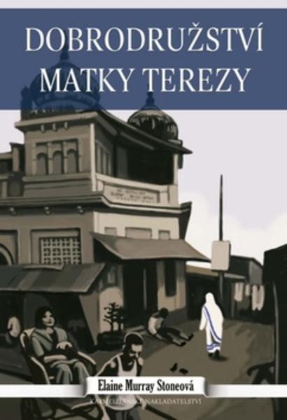Dobrodružství Matky Terezy - 978-80-7195-737-9