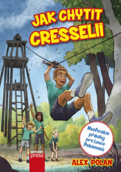 Jak chytit Cresselii - 978-80-251-4833-4