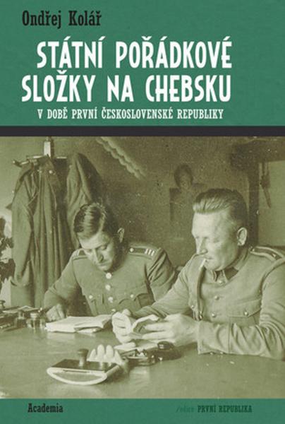 Státní pořádkové složky na Chebsku - 978-80-200-2617-0