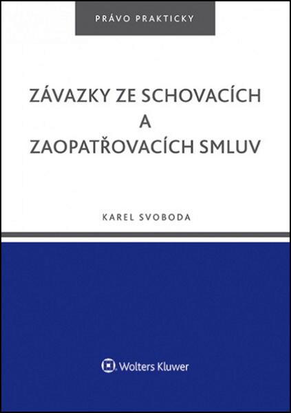 Levně Závazky ze schovacích a zaopatřovacích smluv