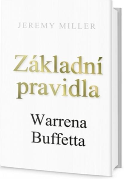Základní pravidla Warrena Buffeta - 978-80-7390-422-7