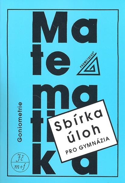 Levně Sbírka úloh pro gymnázia Goniometrie