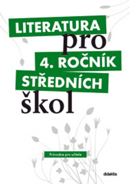 Literatura pro 4. ročník středních škol - 978-80-7358-151-0