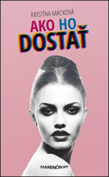 Ako ho dostať - 978-80-8114-761-6