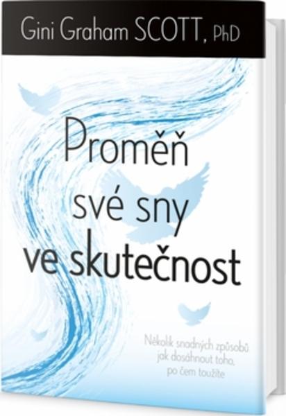 Proměň své sny ve skutečnost - 978-80-7390-344-2