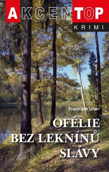 Ofélie bez leknínů slávy - 978-80-7497-145-7