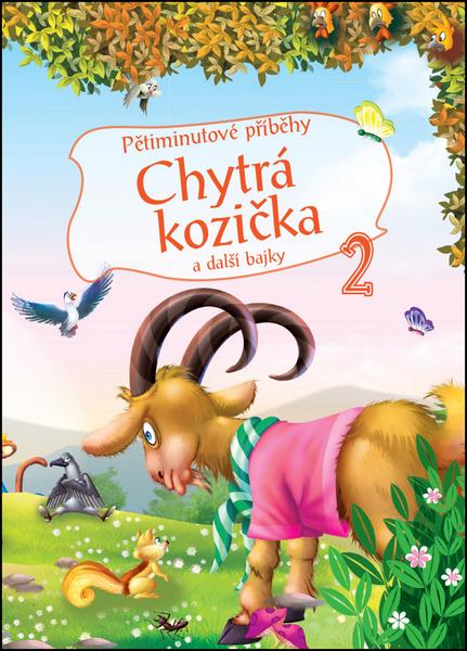 Pětiminutové příběhy 2. Chytrá kozička - 978-80-89742-82-0