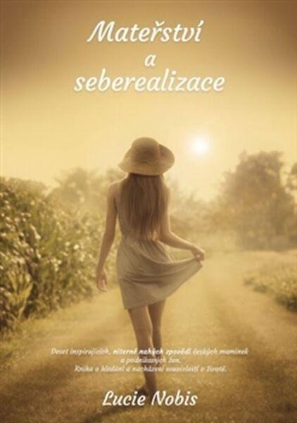 Mateřství a seberealizace - 978-80-88115-00-7