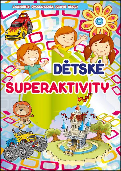 Levně Dětské superaktivity