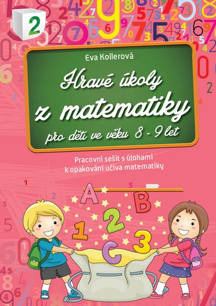 Hravé úkoly z matematiky pro děti ve věku 8-9 let - 978-80-89637-44-7