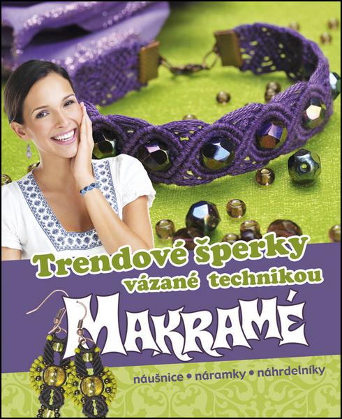 Levně Trendové šperky vázané technikou makramé