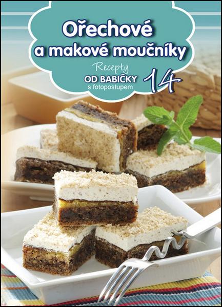 Levně Recepty od babičky 14 Ořechové a makové moučníky