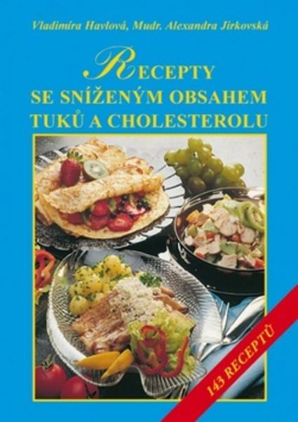 Recepty se sníženým obsahem tuků a zvláště cholesterolu - 978-80-7429-678-9