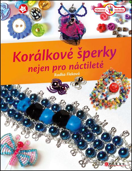 Korálkové šperky nejen pro náctileté - 978-80-264-1235-9