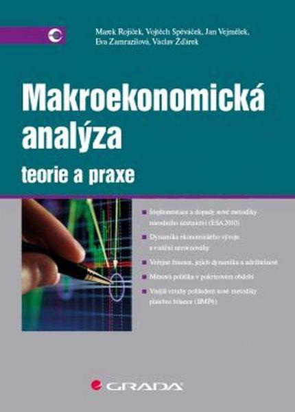 Makroekonomická analýza Teorie a praxe - 978-80-247-5858-9