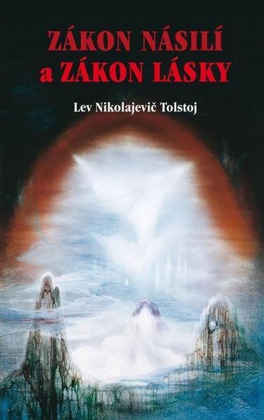 Zákon násilí a Zákon lásky - 978-80-87494-24-0
