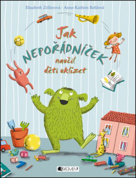 Jak Nepořádníček naučil děti uklízet - 978-80-253-2928-3
