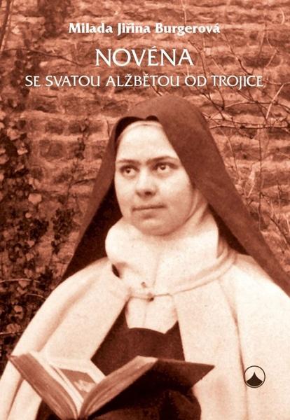 Novéna se svatou Alžbětou od Trojice - 978-80-7195-980-9