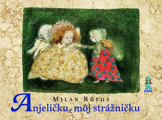 Anjeličku, môj strážničku - 978-80-8124-045-4