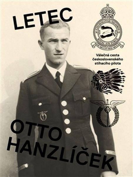 Letec Otto Hanzlíček - 978-80-87260-81-4