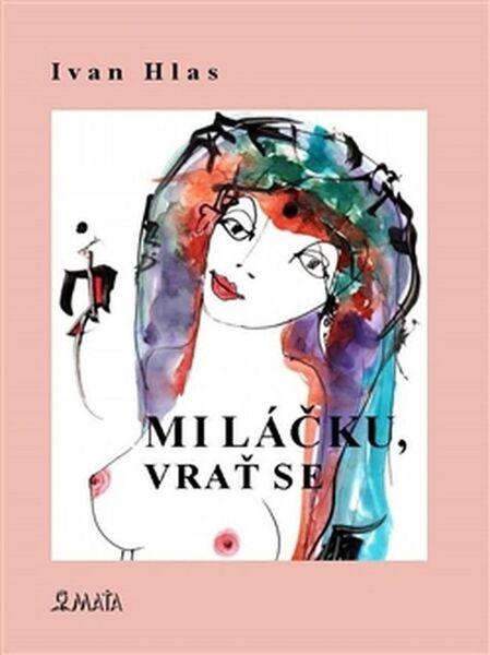 Miláčku, vrať se - 978-80-7287-212-1