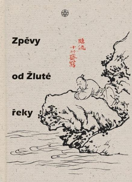 Zpěvy od Žluté řeky - 978-80-7429-199-9