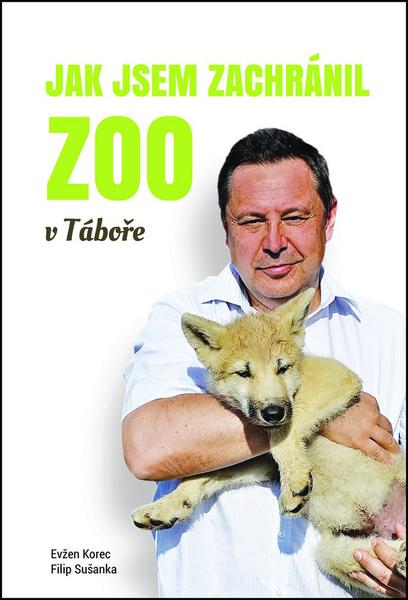 Jak jsem zachránil ZOO v Táboře - 978-80-906605-0-2