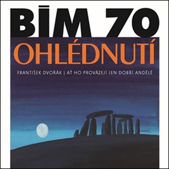 Bím 70. Ohlédnutí - 978-80-7304-199-1