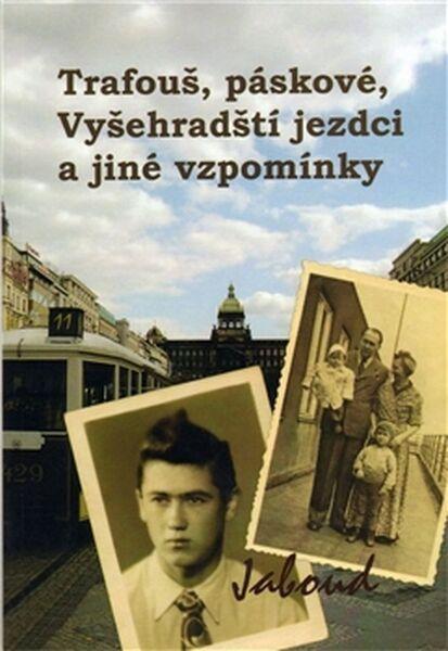 Trafouš, páskové, Vyšehradští jezdci a jiné vzpomínky - 978-80-904272-4-2