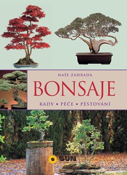Bonsaje Rady Péče Pěstování - 978-80-7371-227-3