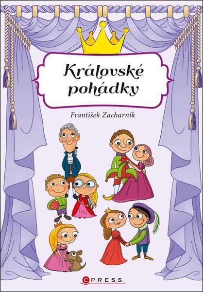 Královské pohádky - 978-80-264-1278-6