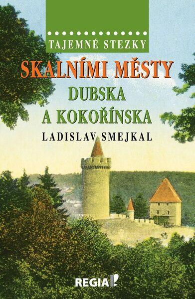 Levně Skalními městy Dubska a Kokořínska