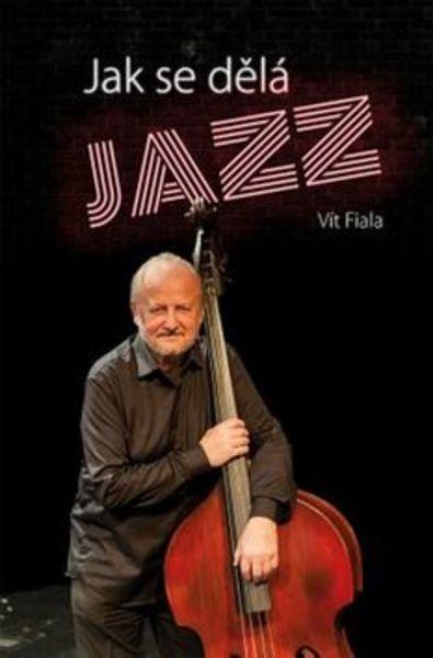 Jak se dělá jazz - 978-80-271-0300-3