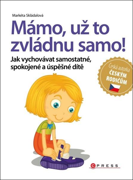 Mámo, už to zvládnu samo! - 978-80-264-1281-6