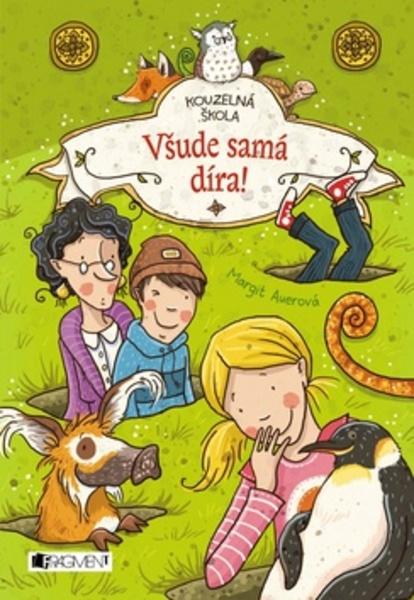 Kouzelná škola Všude samá díra! - 978-80-253-2977-1