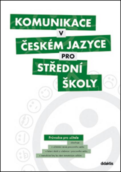 Komunikace v českém jazyce pro střední školy - 978-80-7358-230-2