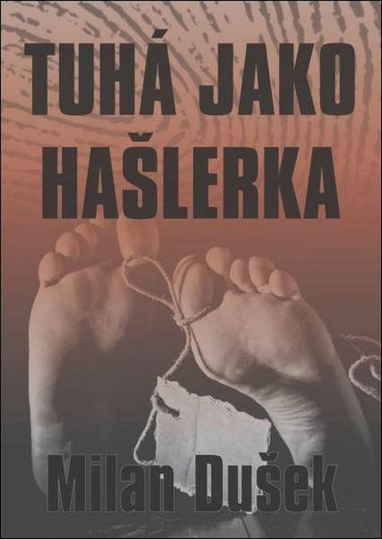 Tuhá jako hašlerka - 978-80-7405-402-0