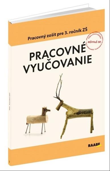 Levně Pracovné vyučovanie Pracovný zošit pre 3. ročník ZŠ