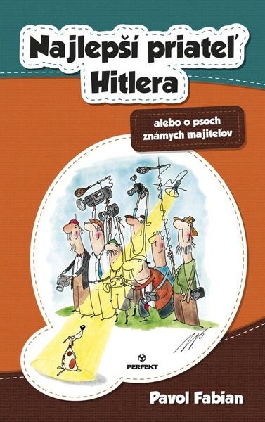 Levně Najlepší priateľ Hitlera