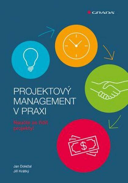 Levně Projektový management v praxi - Doležal Jan, Krátký Jiří