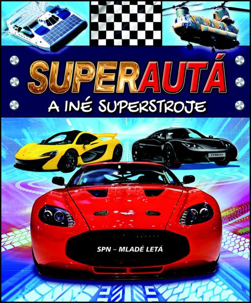 Super autá a iné super stroje - 978-80-10-02899-3