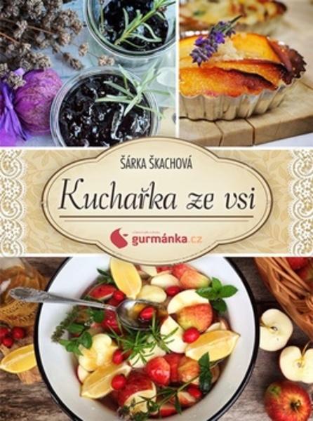 Kuchařka ze vsi od gurmanka.cz - 978-80-264-1304-2