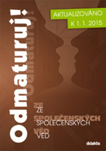Odmaturuj! ze společenských věd - 978-80-7358-243-2